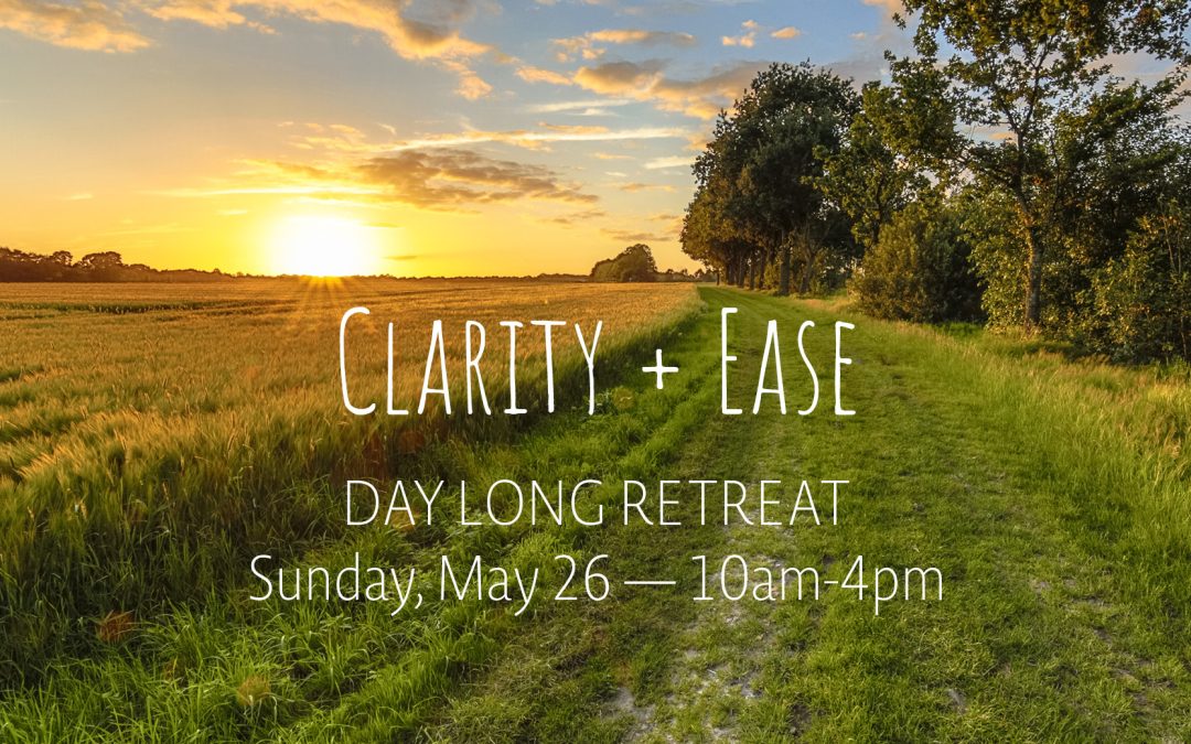 Clarity + Ease Retreat | May 26