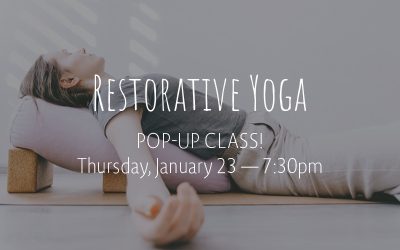 Restorative Yoga Pop-Up Class | Jan 23