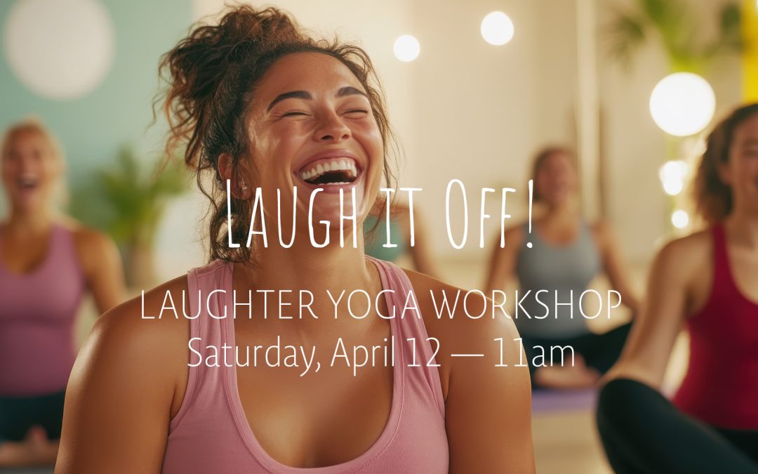 Laugh it Off! Laughter Yoga | Apr 12