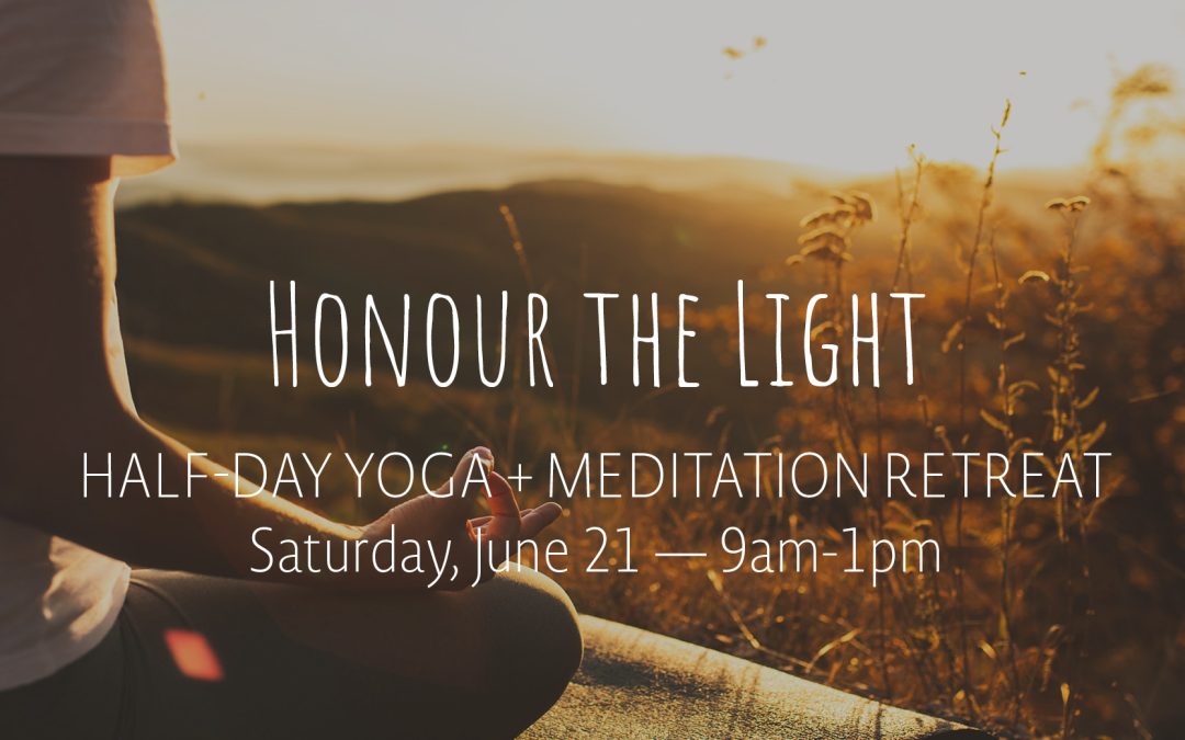 Honour the Light Half Day Retreat | Jun 21