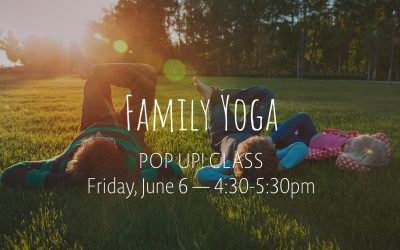 Family Yoga Pop Up! Class | Jun 6