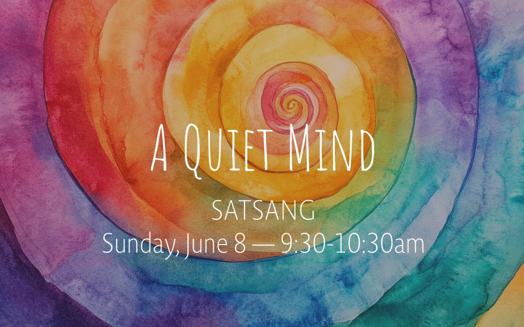 A Quiet Mind Satsang